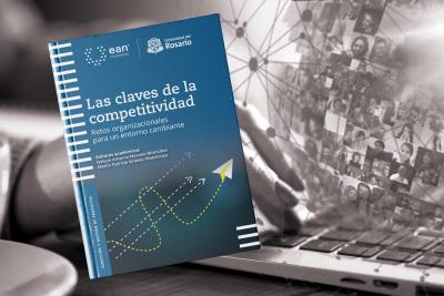 Una guía para comprender los desafíos de la competitividad empresarial